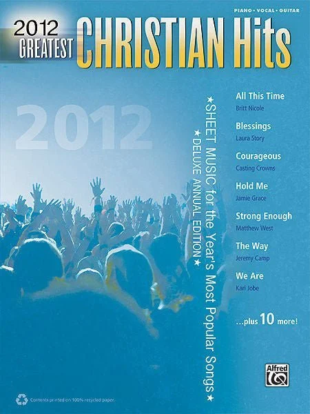 2012 Greatest Christian Hits Sheet Music for the Year's Most Popular Songs