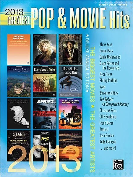 2013 Greatest Pop & Movie Hits The Biggest Movies * The Greatest Artists (Deluxe Annual Edition)