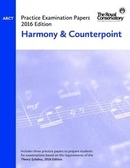 2016 Practice Examination Papers: ARCT Harmony & Counterpoint
