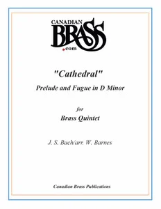 "Cathedral" Prelude and Fugue in D Minor Brass Quintet (Bach/arr. Barnes) PDF Download