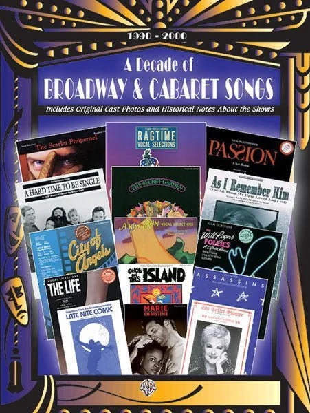 A Decade of Broadway & Cabaret Songs, 1990-2000 - Piano/Vocal/Chords