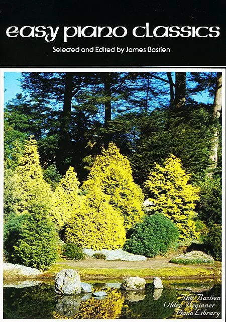 Easy Piano Classics By: James Bastien
