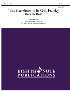 'Tis the Season to Get Funky (Deck the Halls) Brass Quintet w/Optional Drum Set (Trad./arr. Meeboer)