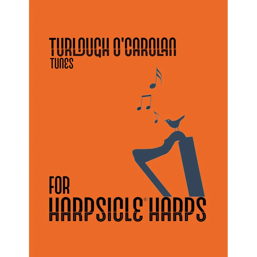 Turlough O'Carolan Tunes for the Harpsicle Harp