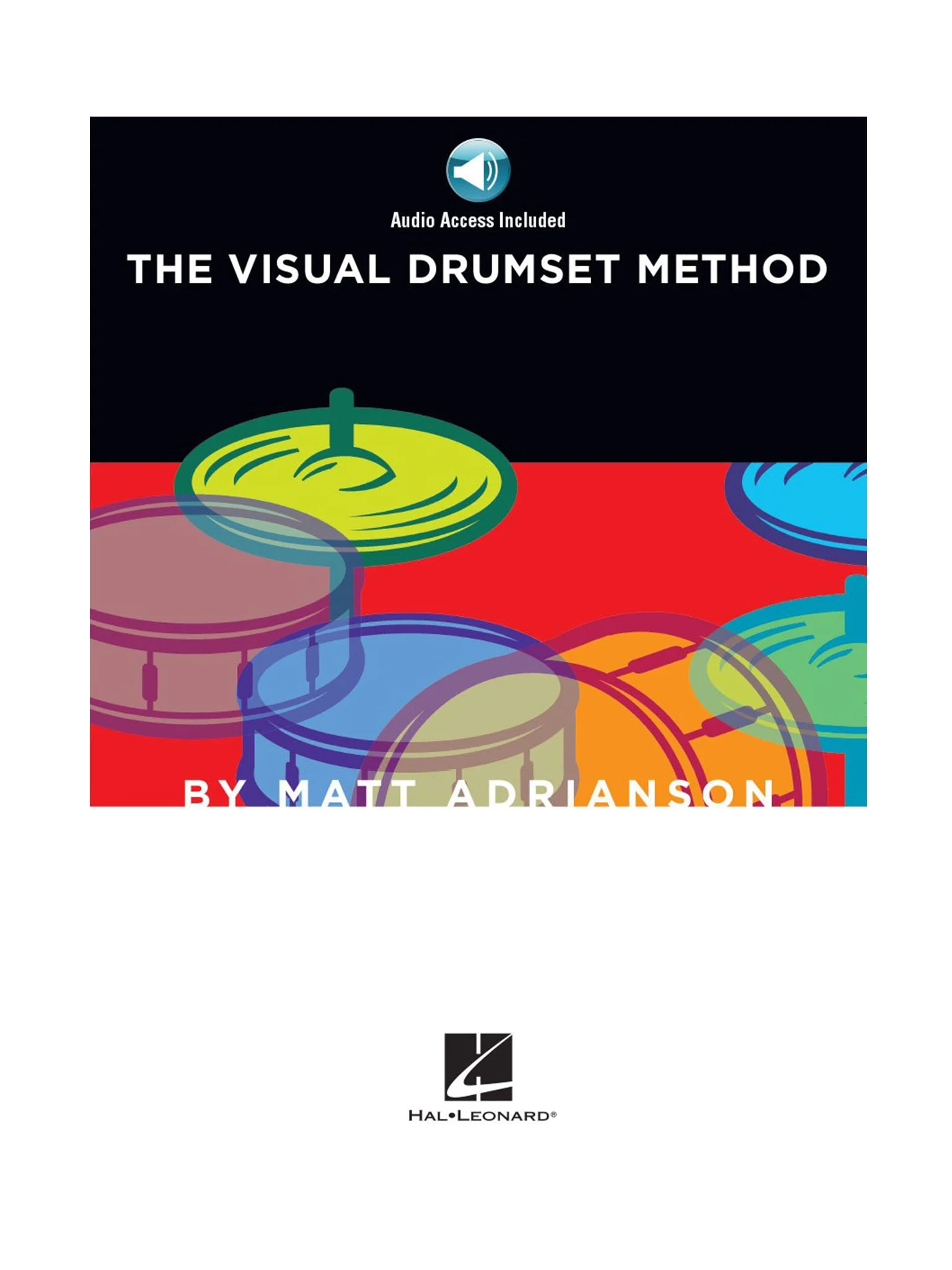 The Visual Drumset Method, from Hal Leonard