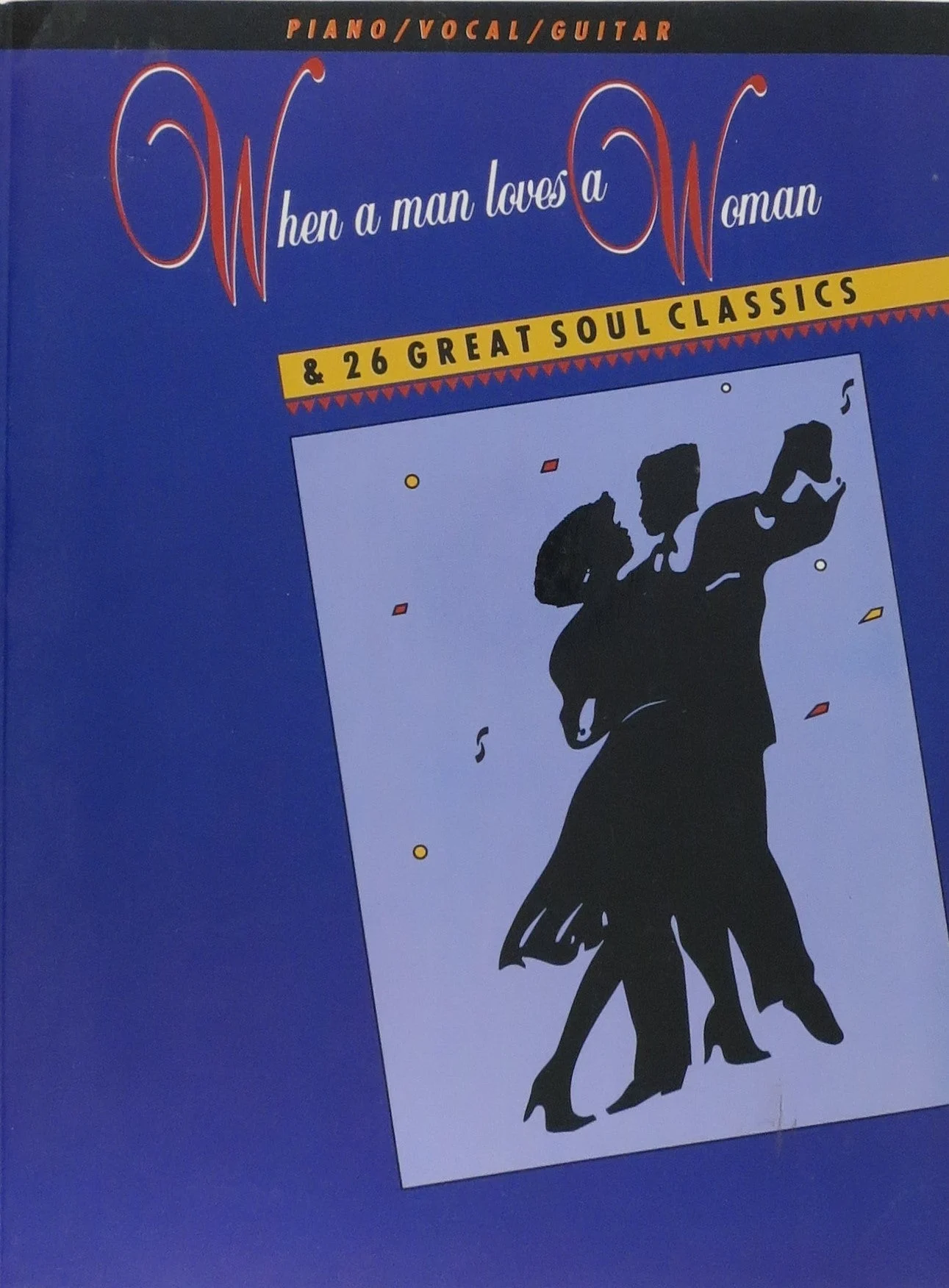 When a Man Loves a Woman & 26 Great Soul Classics