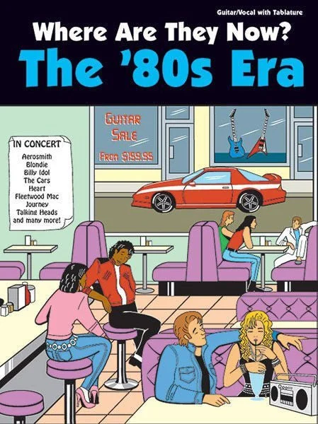 Where Are They Now?: The '80s Era for Guitar/Vocal with Tablature